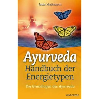 Mattausch, Jutta - Ayurveda - Handbuch der Energietypen
